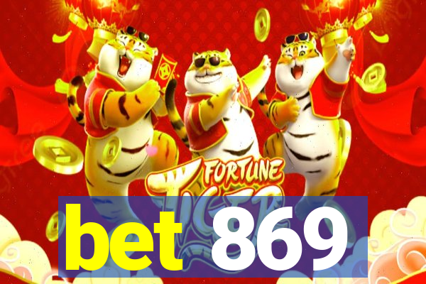 bet 869